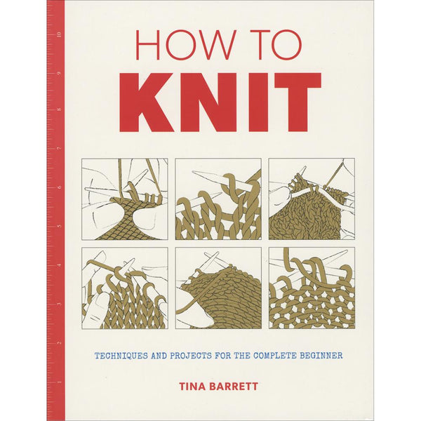 Cover of the book 'How to Knit' by Tina Barrett, featuring images of knitting projects and techniques.
